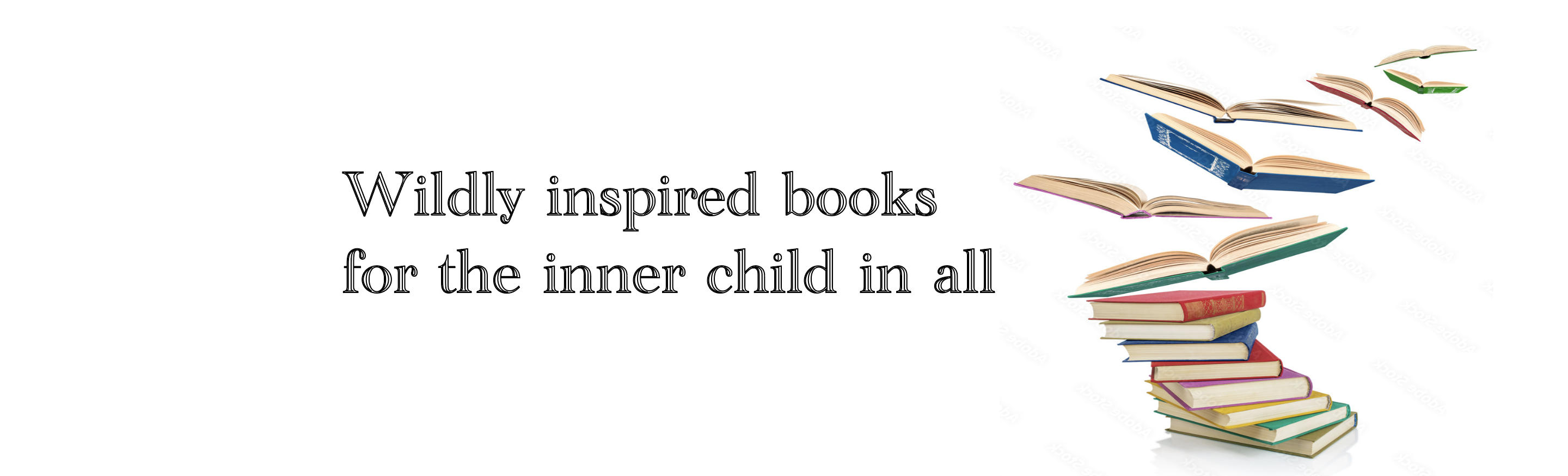 Wildly inspired books for the inner child in all